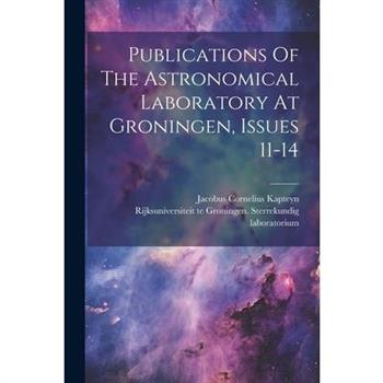 Publications Of The Astronomical Laboratory At Groningen, Issues 11-14