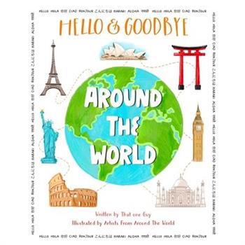 Hello & Goodbye Around the World