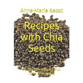 Recipes with Chia Seeds