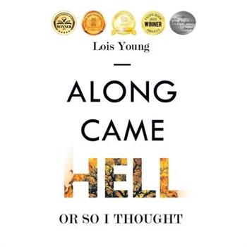 Along Came Hell, or so I Thought