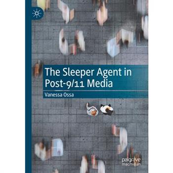The Sleeper Agent in Post-9/11 Media