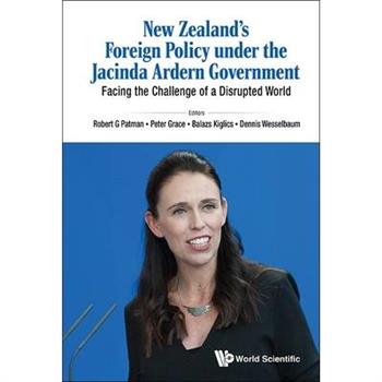 New Zealand's Foreign Policy Under the Jacinda Ardern Government: Facing the Challenge of a Disrupted World