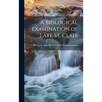 A Biological Examination of Lake St. Clair