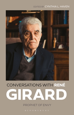 Conversations with Ren矇 GirardProphet of Envy
