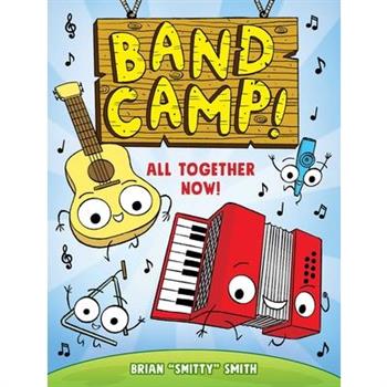 Band Camp! 1: All Together Now!