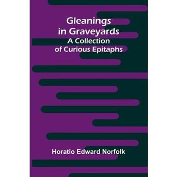 Gleanings in Graveyards