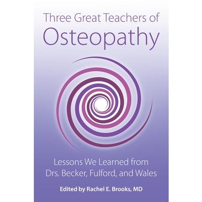 Three Great Teachers of Osteopathy