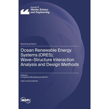 Ocean Renewable Energy Systems (ORES); Wave-Structure Interaction Analysis and Design Methods