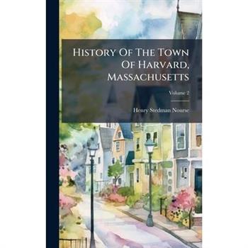 History Of The Town Of Harvard, Massachusetts
