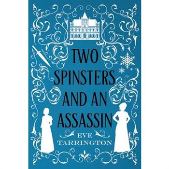 Two Spinsters and an Assassin