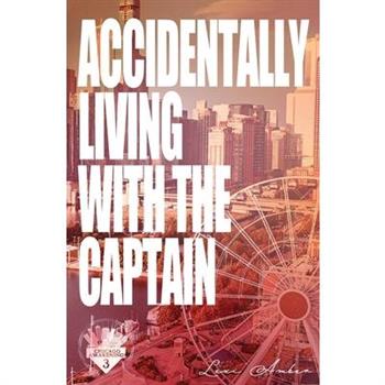 Accidentally Living With The Captain