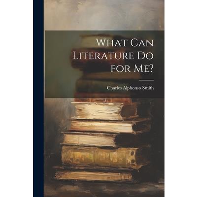 What Can Literature Do for Me?