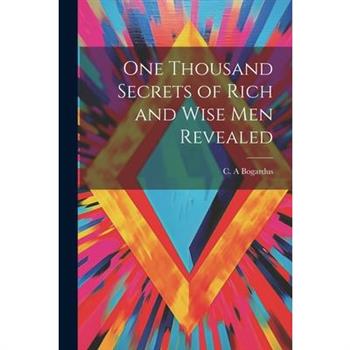 One Thousand Secrets of Rich and Wise Men Revealed