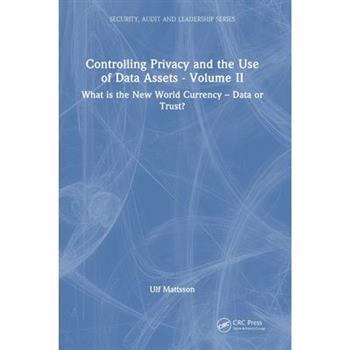 Controlling Privacy and the Use of Data Assets - Volume 2