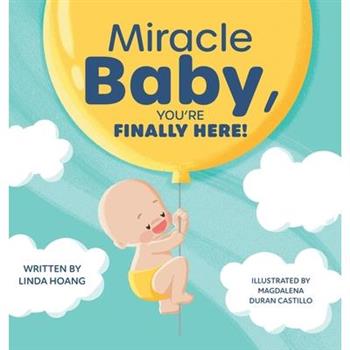 Miracle Baby, You're Finally Here!