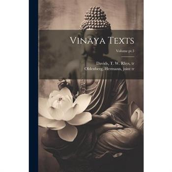 Vinaya Texts; Volume pt.3