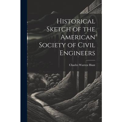 Historical Sketch of the American Society of Civil Engineers