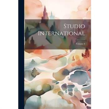 Studio International; Volume 8