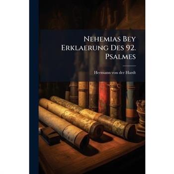 Nehemias Bey Erklaerung Des 92. Psalmes