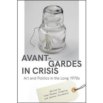 Avant-Gardes in Crisis