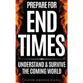 Prepare for End Times