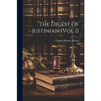 The Digest Of Justinian (Vol I)