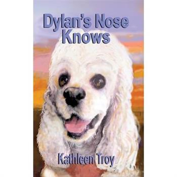 Dylan's Nose Knows