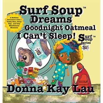 Surf Soup Dreams Goodnight Oatmeal I Can't Sleep!
