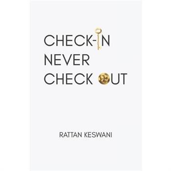 Check In Never Check Out