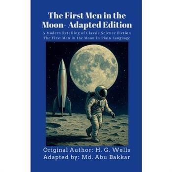 The First Men in the Moon- Adapted Edition