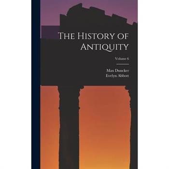 The History of Antiquity; Volume 6