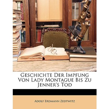 Geschichte Der Impfung Von Lady Montague Bis Zu Jenner’s Tod