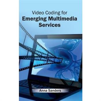 Video Coding for Emerging Multimedia Services