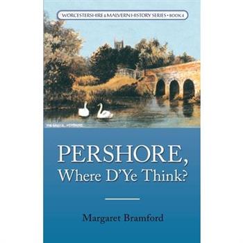 Pershore, Where D’Ye Think?