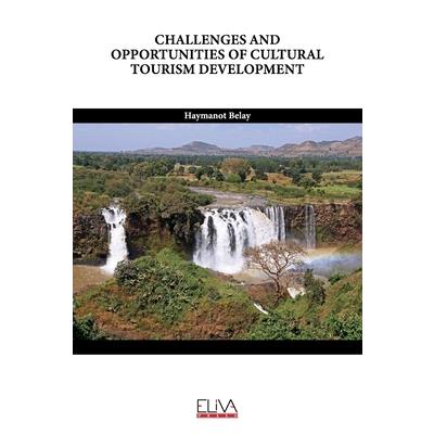 Challenges and Opportunities of Cultural Tourism Development