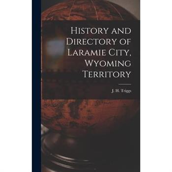 History and Directory of Laramie City, Wyoming Territory