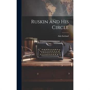 Ruskin and His Circle