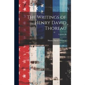 The Writings of Henry David Thoreau; Volume 20