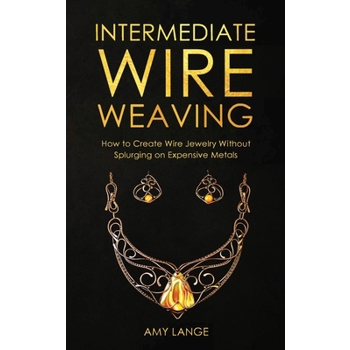Intermediate Wire Weaving