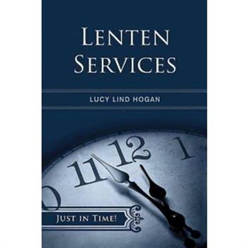 Just in Time! Lenten Services