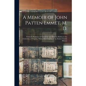 A Memoir of John Patten Emmet, M. D.