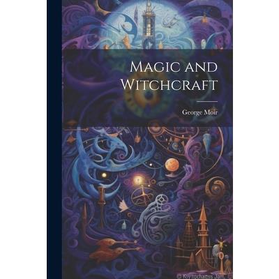 Magic and Witchcraft