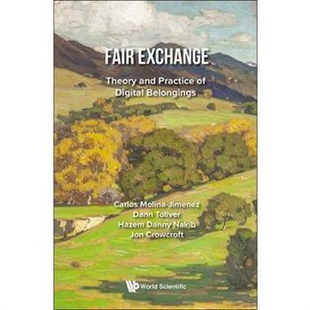 Fair Exchange: Theory and Practice of Digital Belongings