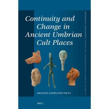 Continuity and Change in Ancient Umbrian Cult Places