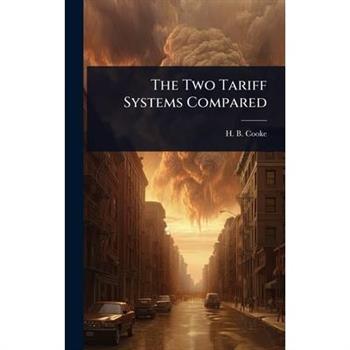 The Two Tariff Systems Compared