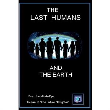 Last Humans and The Earth
