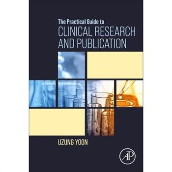 The Practical Guide to Clinical Research and Publication