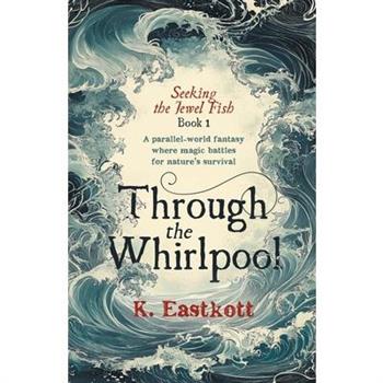Through the Whirlpool