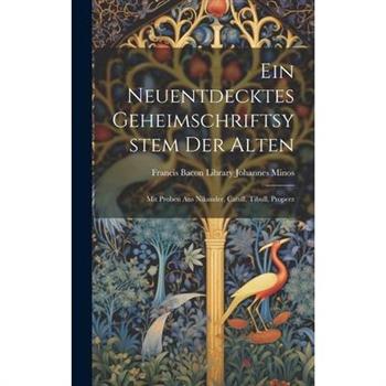 Ein Neuentdecktes Geheimschriftsystem der Alten