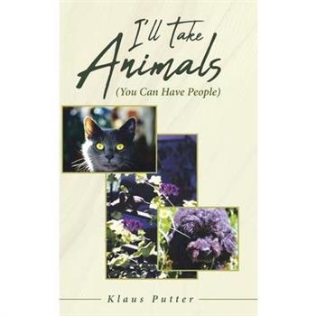 I’ll Take Animals (You Can Have People)